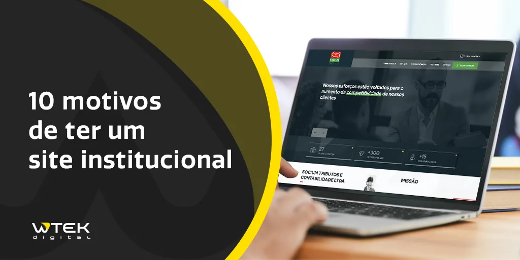 10 motivos de ter um site institucional 10 motivos de ter um site institucional